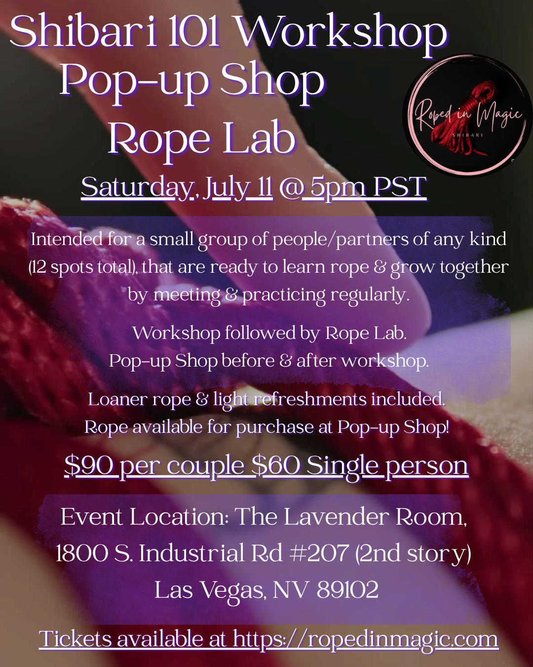 In-Person Educational Rope Workshop in Las Vegas, NV on Saturday July 11 at 5pm PST